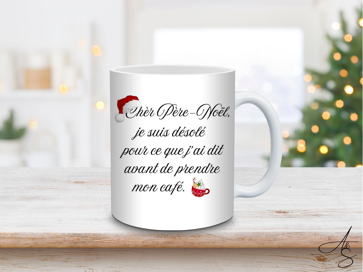 Cher Père Noël je suis désolé pour ce que j’ai dit avant de prendre mon café