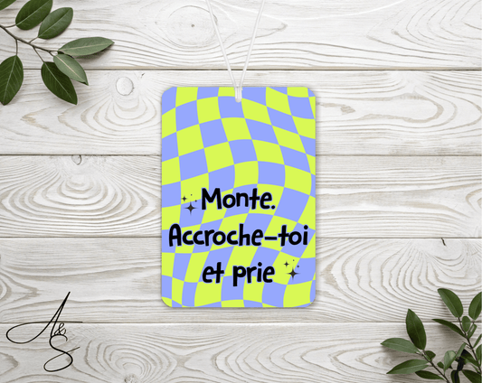 Monte, accroche-toi et prie