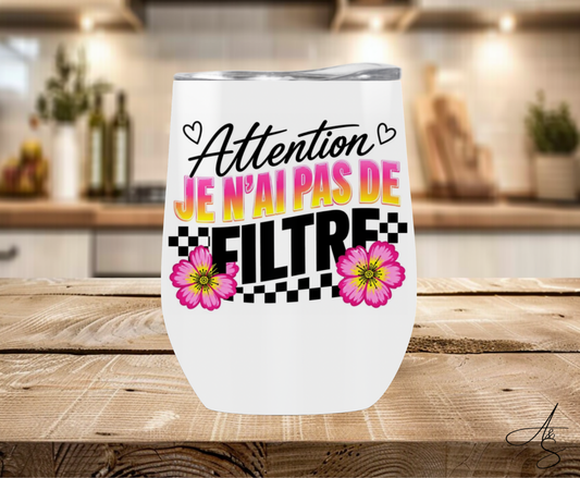 Attention je n’ai pas de filtre
