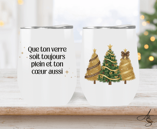 Que ton verre soit toujours plein et ton cœur aussi
