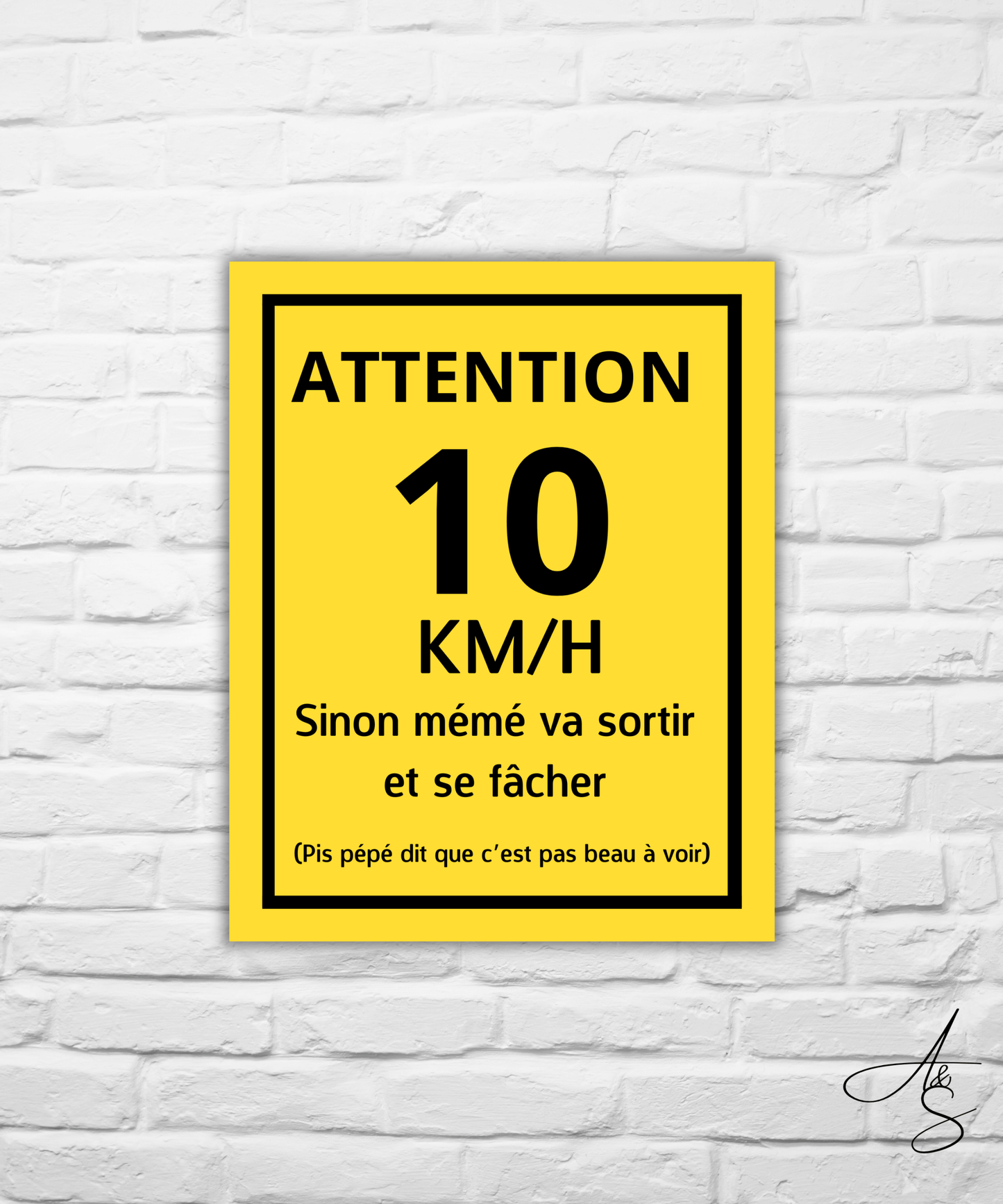Attention 10km/h sinon mémé va sortir et se fâcher