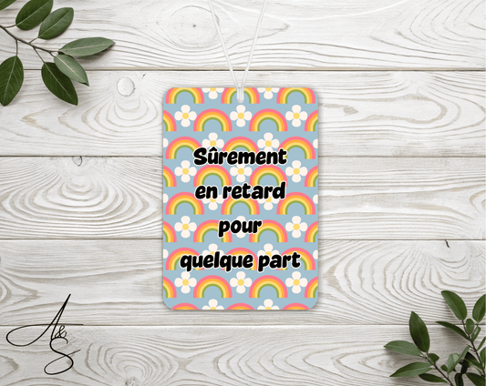 Sûrement en retard pour quelque part