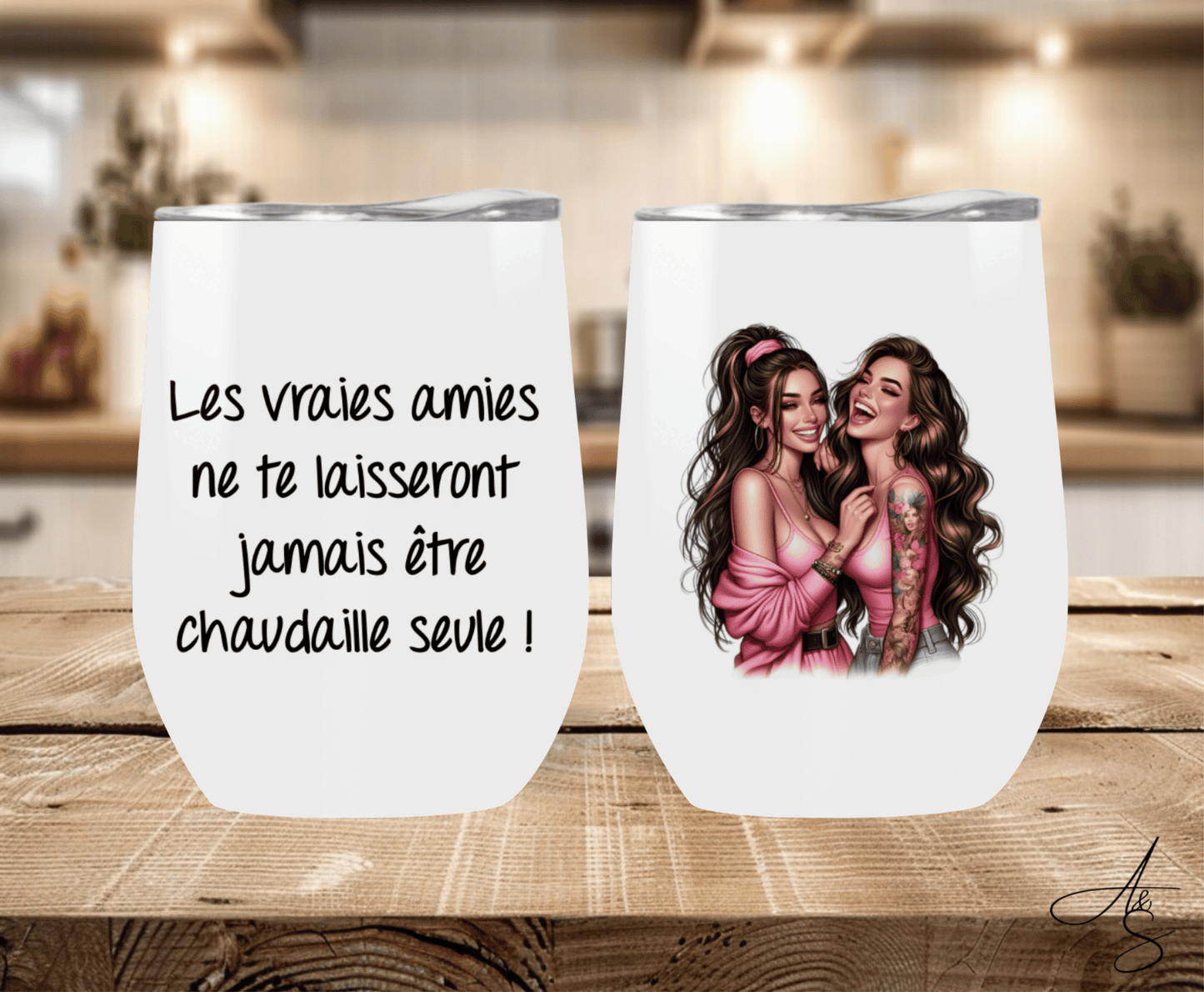 Les vraies amies ne te laissent jamais être chaudaille seule !