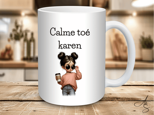 Calme toé Karen