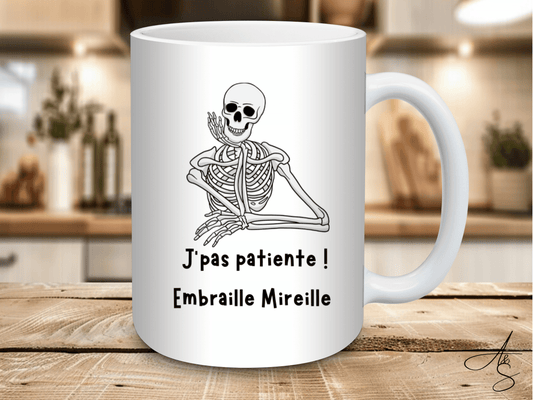J'pas patiente ! embraye Mireille