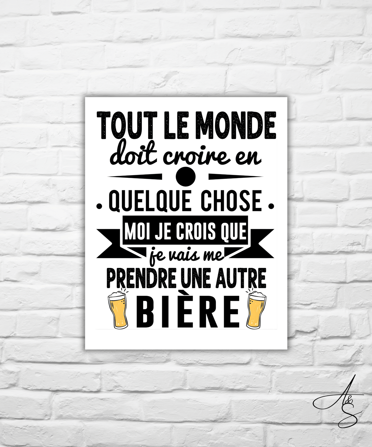 Tout le monde doit croire en quelque chose