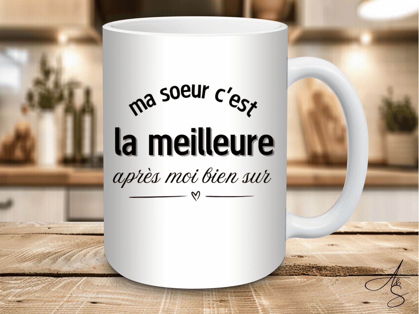 Ma soeur c'est la meilleure après moi bien sur