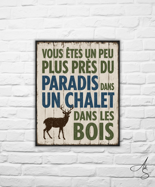 Vous êtes un peu plus près du paradis dans un chalet dans les bois