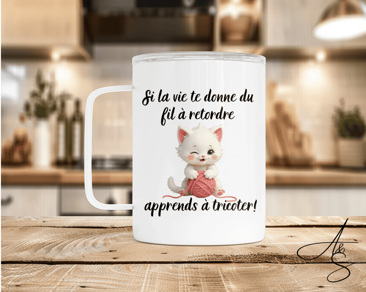 Si la vie te donne du fil à retordre apprend à tricoter !