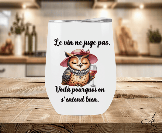 Le vin ne me juge pas. Voilà pourquoi on s’entend bien