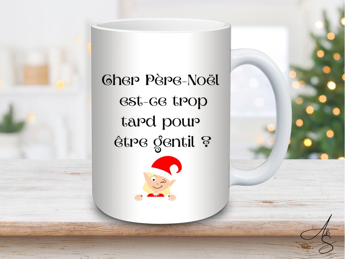 Cher Père Noël est-ce trop tard pour être gentil?